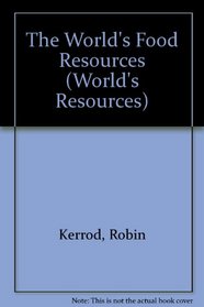 The World's Food Resources (World's Resources)