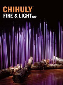 Chihuly Fire & Light [With DVD]