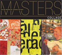 Masters: Collage: Major Works by Leading Artists