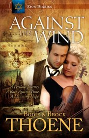 Against the Wind (Zion Diaries, Bk 2)