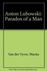 Anton Lubowski: Paradox of a Man (Afrikaans Edition)