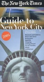 The New York Times Guide to New York City 2004 (New York Times Guide to New York City)