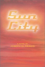 Sun City: A Novel