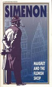 Maigret and the Flemish Shop (Inspector Maigret, Bk 14)