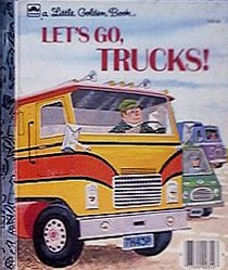 Let's Go, Trucks! (Little Golden Book)
