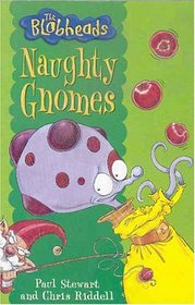 Blobheads 7: Naughty Gnomes (Blobheads)