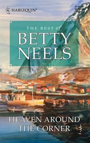 Heaven Around the Corner (Best of Betty Neels)