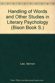The Handling of Words and Other Studies in Literary Psychology