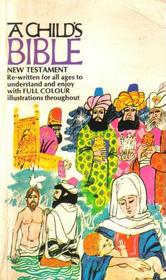 A Child's Bible in Colour: The New Testament