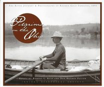 Pilgrims on the Ohio: The River Journey  Photographs of Reuben Gold Thwaites, 1894