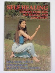 Self-healing: Chinese Exercises for Health and Longevity