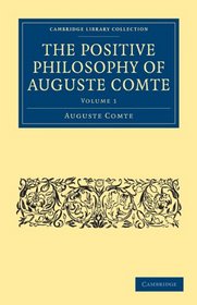 The Positive Philosophy of Auguste Comte 2 Volume Set (Cambridge Library Collection - Religion)