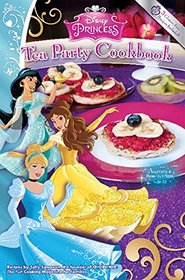 Disney Princess Tea Party Cookbook - Cooking Fun for Kids