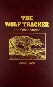 Wolf Tracker and Other Stories