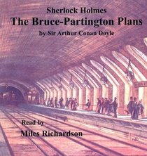 The Bruce-Partington Plans: Another Case for Sherlock Holmes