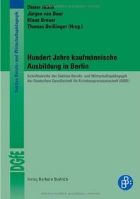 Hundert Jahre kaufmnnische Ausbildung in Berlin