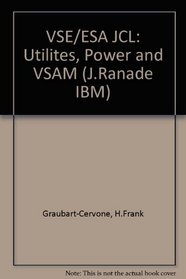 VSE/ESA JCL: Utilities, Power, and VSAM (IBM McGraw-Hill Series)