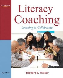 Literacy Coaching: Learning to Collaborate