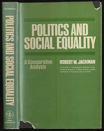 Politics and Social Equality: A Comparative Analysis (Comparative studies in behavioral science)
