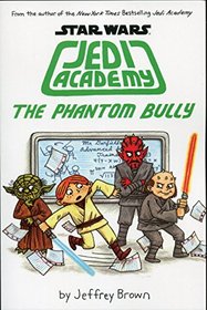 The Phantom Bully (Star Wars: Jedi Academy, Bk 3)