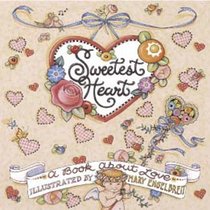 Sweetest Heart: A Book About Love