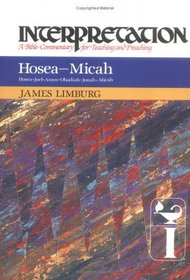 Hosea-Micah (Interpretation, a Bible Commentary for Teaching and Preaching)