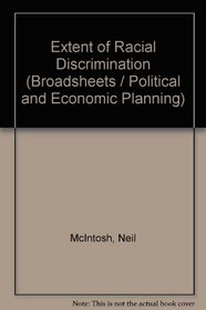 The extent of racial discrimination (Broadsheet - P.E.P. ; no. 547)