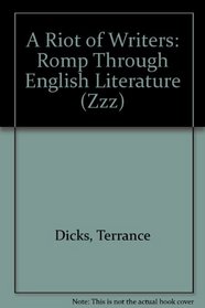 A Riot of Writers: Romp Through English Literature (Zzz)