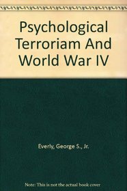 Psychological Counterterrorism and World War IV