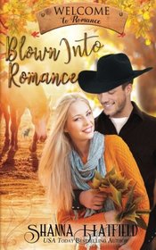 Blown Into Romance (Welcome to Romance) (Volume 4)