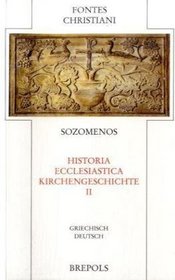 Sozomenos, Kirchengeschichte - Historia ecclesiastica 2. Griechisch-Deutsch.
