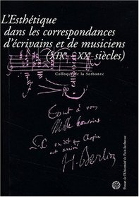 Esthetique dans correspondances ecrivains et musiciens, 19e-20e siecles.