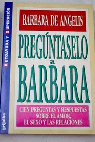 Preguntaselo a Barbara (Spanish Edition)