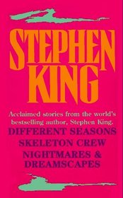 Stephen King: Acclaimed Stories from the World's Bestselling Author, Stephen King : Different Seasons/Skeleton Crew/Nightmares  Dreamscapes