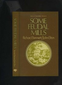 History of Corn-milling: Some Feudal Mills v. 4