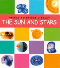 The Sun and Stars (Visual Reference Library)