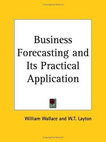Business Forecasting and Its Practical Application