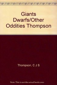 Giants, Dwarfs and Other Oddities