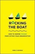 Rocking the Boat: How to Effect Change Without Making Trouble