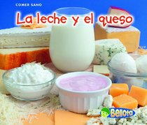 La leche y el queso (Comer Sano) (Spanish Edition)