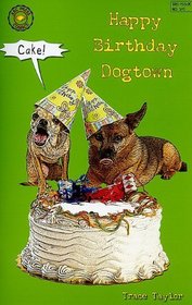 Happy Birthday Dogtown! (Dogtown Comics)