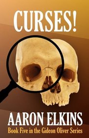 Curses! (Book Five in the Gideon Oliver Series)