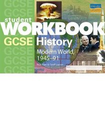 GCSE History: Modern World, 1945-91 (Student Workbooks)