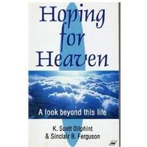 Hoping for Heaven: A Look Beyond This Life