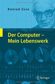 Der Computer - Mein Lebenswerk (German Edition)