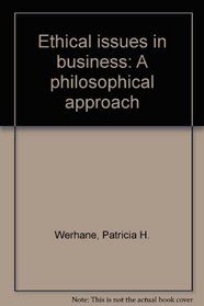 Ethical issues in business: A philosophical approach