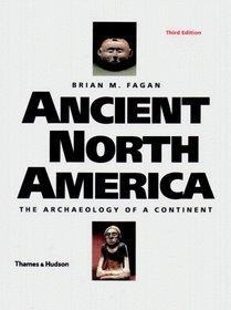 Ancient North America: The Archaeology of a Continent