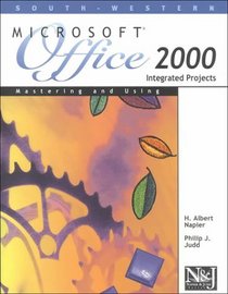 Mastering and Using Microsoft Office 2000 Integrated Projects