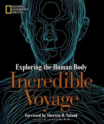 Incredible Voyage: Exploring the Human Body