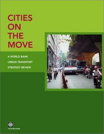 Cities on the Move: A World Bank Urban Transport Strategy